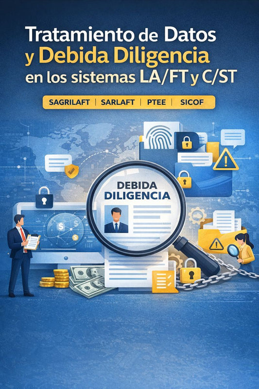 Tratamiento de datos en debida diligencia SAGRILAFT y SARLAFT: límites y riesgos