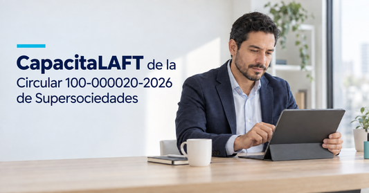 Nuevos obligados de LA/FT en Colombia: qué cambia con la Circular 100-000020 de 2026